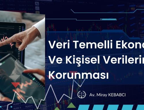 Veri Temelli Ekonomi Ve Kişisel Verilerin Korunması